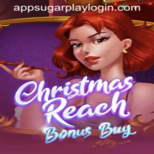 Unwrapping the Excitement of ChristmasReachBonusBuy: A Festive Adventure with Sugarplay
